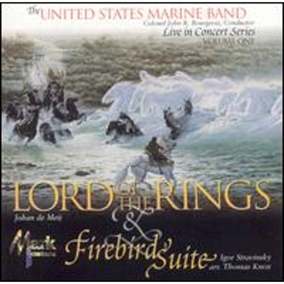 Pre-Owned Johan de Meij: Lord of the Rings; Stravinsky: Firebird Suite (CD 0710396363428) by United States Marine Band