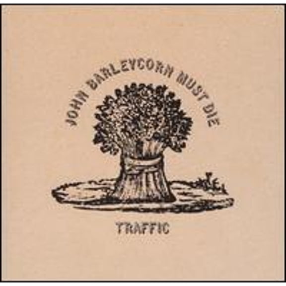Pre-Owned John Barleycorn Must Die (CD 0731454854122) by Traffic