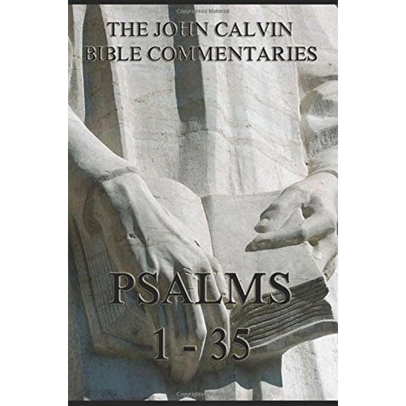 Pre-Owned John Calvin's Bible Commentaries - Psalms 1 - 35 Paperback
