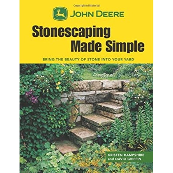 Pre-Owned John Deere Stonescaping Made Simple : Bring the Beauty of Stone into Your Yard (Paperback) 9781589234420