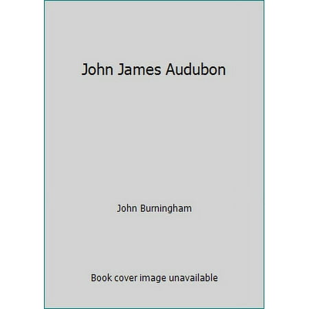 John James Audubon [Hardcover - Used]