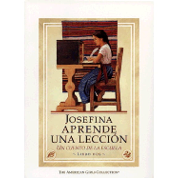 Pre-Owned Josefina Aprende Una Leccion / Josefina Learns a Lesson: UN Cuento De LA Escuela (The American Girls Collection, Libro 2) (Spanish Edition) (Paperback) 1562474979 9781562474973