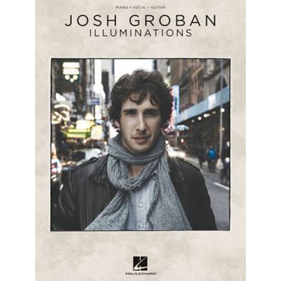 Pre-Owned Josh Groban - Illuminations Piano, Vocal and Guitar Chords (Paperback) 1617804819 9781617804816