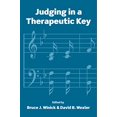 thumbnail image 1 of Pre-Owned Judging in a Therapeutic Key: Therapeutic Jurisprudence and the Courts (Hardcover) 0890894086 9780890894088, 1 of 1