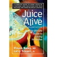 thumbnail image 1 of Juice Alive: The Ultimate Guide to Juicing Remedies, (Paperback), 1 of 1