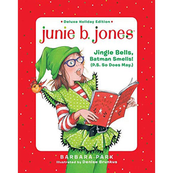 Pre-Owned Junie B. Jones Deluxe Holiday Edition: Jingle Bells, Batman Smells! (P.S. So Does May.) (Hardcover) 198489269X 9781984892690