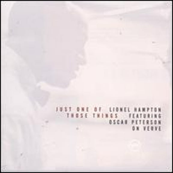 Pre-Owned Just One of Those Things: Lionel Hampton Featuring Oscar Peterson on Verve (CD 0731454743723) by Lionel Hampton