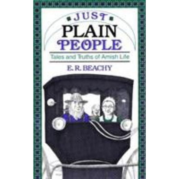 Pre-Owned Just Plain People: Tales and Truths of Amish Life (Paperback) 0811730034 9780811730037