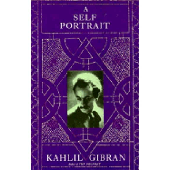 Pre-Owned Kahlil Gibran : A Self-Portrait (Mass Market Paperback) 9780806501086