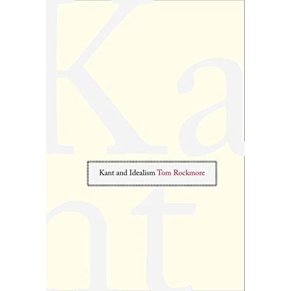 Pre-Owned Kant and Idealism (Hardcover) 0300120087 9780300120080