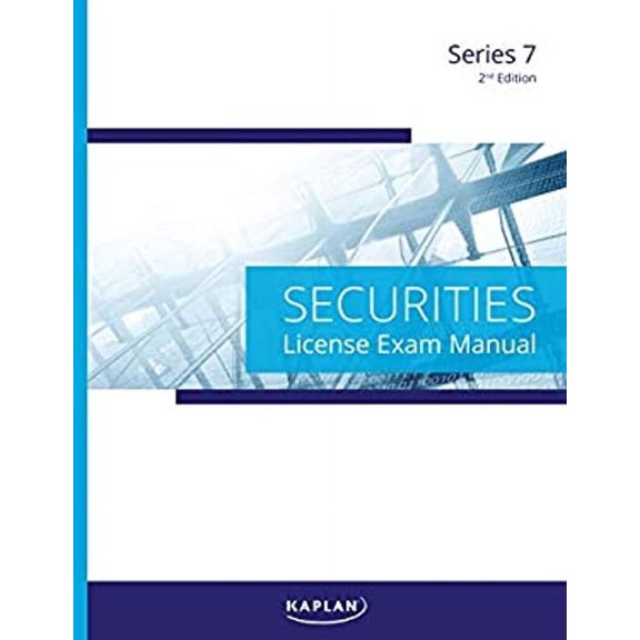 Pre-Owned Kaplan Series 7 License Exam Manual, 2nd Edition - Comprehensive Exam Prep for the Series 7 General Securities Representative Exam (Other) 9781078803731