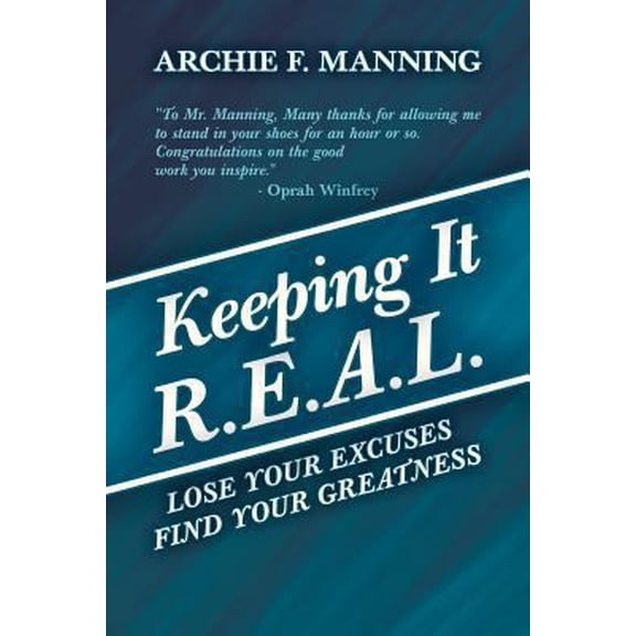 Pre-Owned Keeping It R.E.A.L.: Lose Your Excuses Find Your Greatness (Paperback) 1452565139 9781452565132