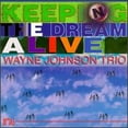 thumbnail image 1 of Pre-Owned Keeping the Dream Alive (CD 0737463700528) by Wayne Johnson, 1 of 1