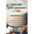 thumbnail image 1 of Pre-Owned Keto Diet Sweets and Desserts New Recipes 2021: 27 recipes including various cakes, pies and tarts, the latest recipe book to lose weight and get heal (Hardcover) 180216734X 9781802167344, 1 of 1