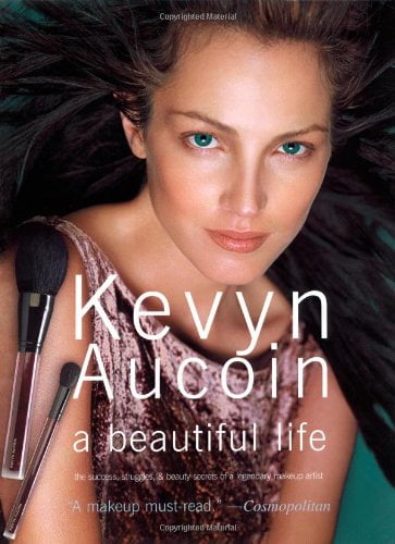 Kevyn Aucoin - Today I see beauty everywhere I go, in