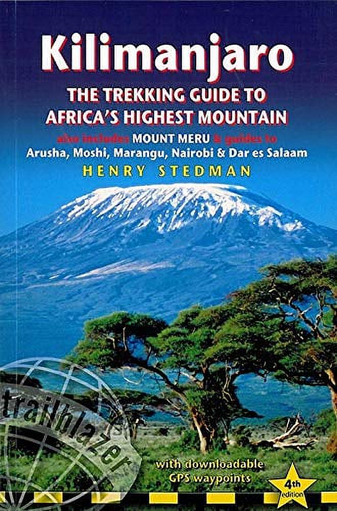 PreOwned Kilimanjaro the trekking guide to Africas highest mountain