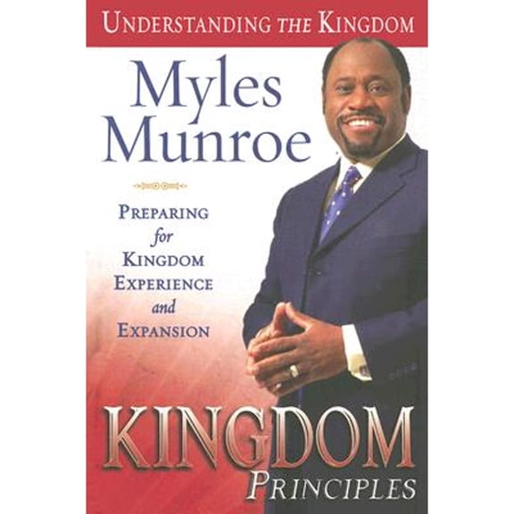 Pre-Owned Kingdom Principles: Preparing for Kingdom Experience and Expansion by Dr. Myles Munroe (Hardcover), Religion, Standard Edition, 215 Pages, English