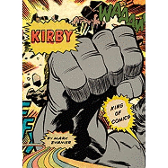 Pre-Owned Kirby: King of Comics (Hardcover) 081099447X 9780810994478
