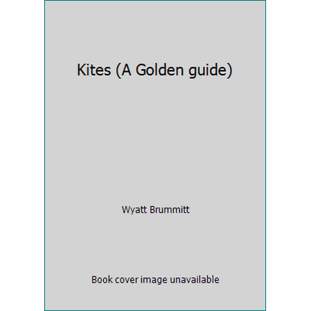 Kites (A Golden guide) [Hardcover - Used]