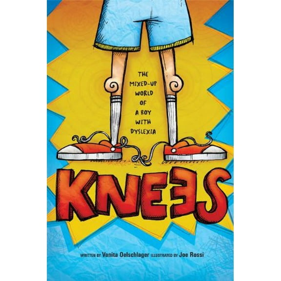 Pre-Owned Knees: The Mixed Up World of a Boy with Dyslexia (Paperback) 0982636695 9780982636695