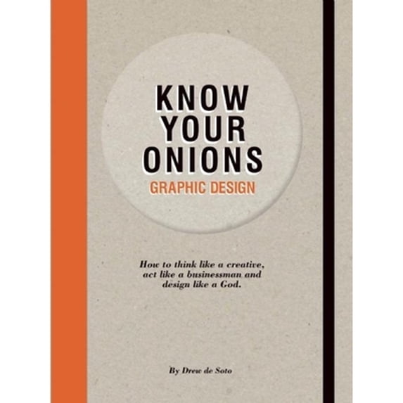 Pre-Owned Know Your Onions: Graphic Design (Paperback) 9063692587 9789063692582