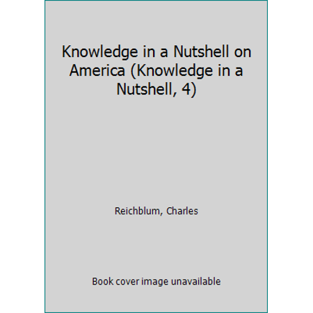 Pre-Owned Knowledge in a Nutshell on America (Knowledge in a Nutshell, 4) (Paperback) 0966099133