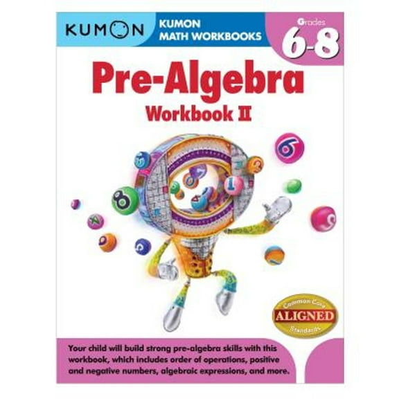 Pre-Owned Pre-Algebra Workbook II: Grades 6-8 (Kumon Math Workbooks) (Paperback) 1935800841 9781935800842