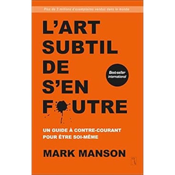 Pre-Owned L'art subtil de s'en foutre: Un guide  contre-courant pour tre soi-mme (Unknown) 2924061644 9782924061640