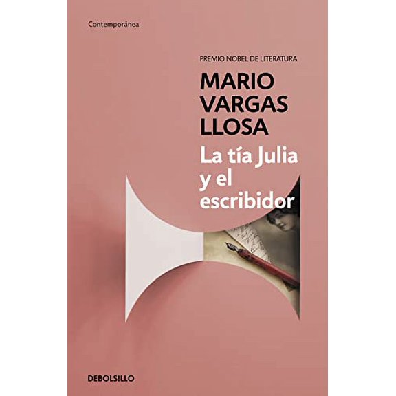 Pre-Owned La Ta Julia Y El Escribidor / Aunt Julia and the Scriptwriter (Paperback) 8490625670 9788490625675