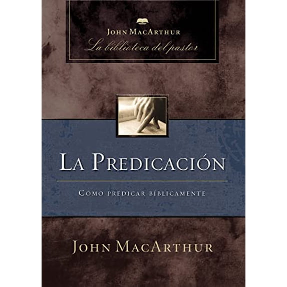 Pre-Owned La Predicaci?n: C?mo Predicar B?blicamente (Hardcover) 1602553017 9781602553019