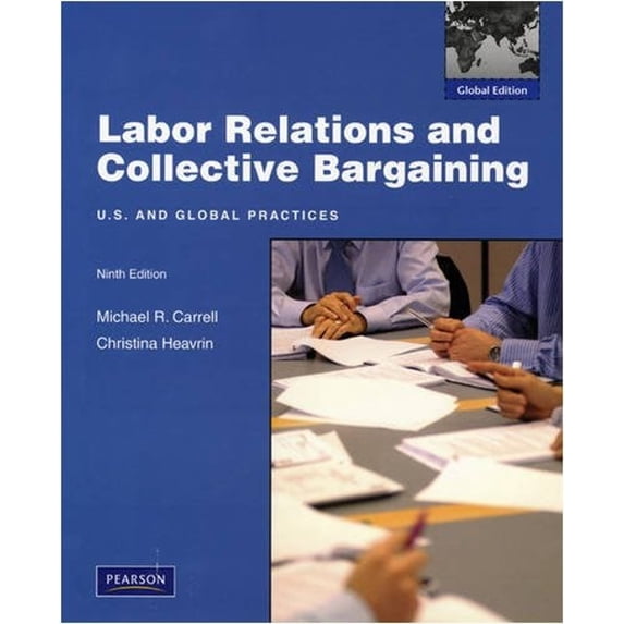Pre-Owned Labor Relations and Collective Bargaining (Paperback) 9780137009008