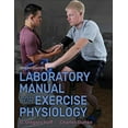 thumbnail image 1 of Pre-Owned Laboratory Manual for Exercise Physiology (Paperback) 1492536946 9781492536949, 1 of 1