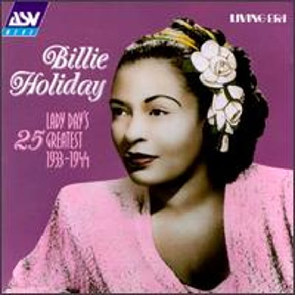 Pre-Owned Lady Day's 25 Greatest: 1933-1944 (CD 0743625518122) by Billie Holiday