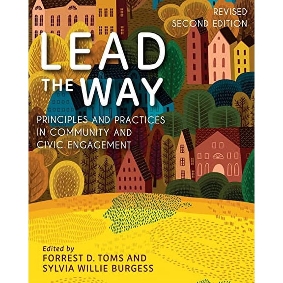 Pre-Owned Lead the Way: Principles and Practices in Community and Civic Engagement Paperback