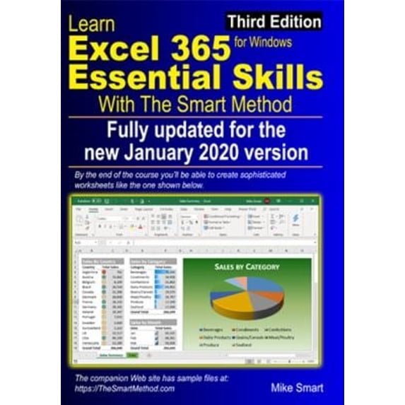 Pre-Owned Learn Excel 365 Essential Skills with the Smart Method : Third Edition: Updated for the Jan 2020 Semi-Annual Version 1908 (Paperback) 9781909253421