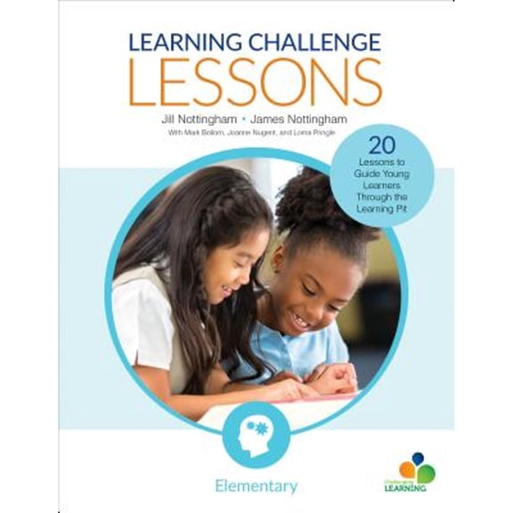 Pre-Owned Learning Challenge Lessons, Elementary: 20 Lessons to Guide Young Learners Through the (Paperback) by Jill Nottingham, James A Nottingham, Mark Bollom