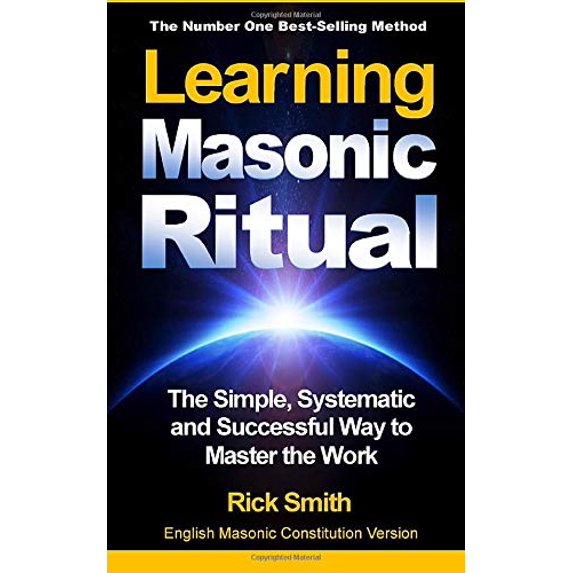 Pre-Owned Learning Masonic Ritual: The Simple, Systematic and Successful Way to Master the Work, 9781492166481, 1492166480, Paperback, 1 edition