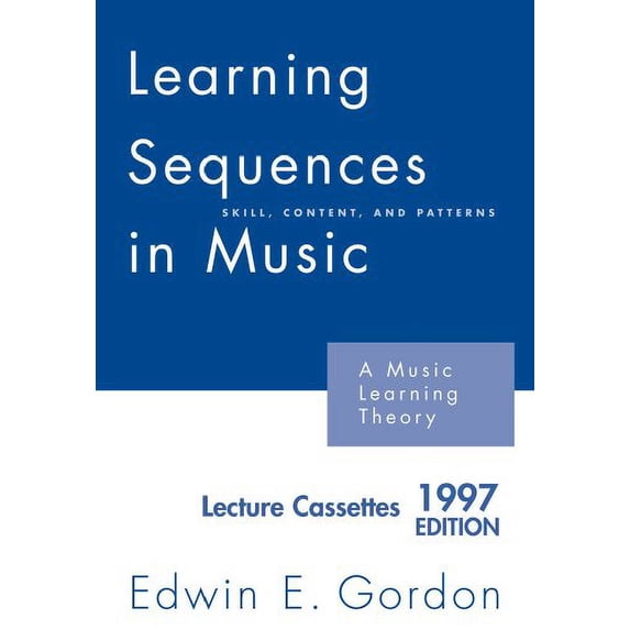 Pre-Owned Learning Sequences in Music: A Contemporary Music Learning Theory (Hardcover) 1579996884 9781579996888