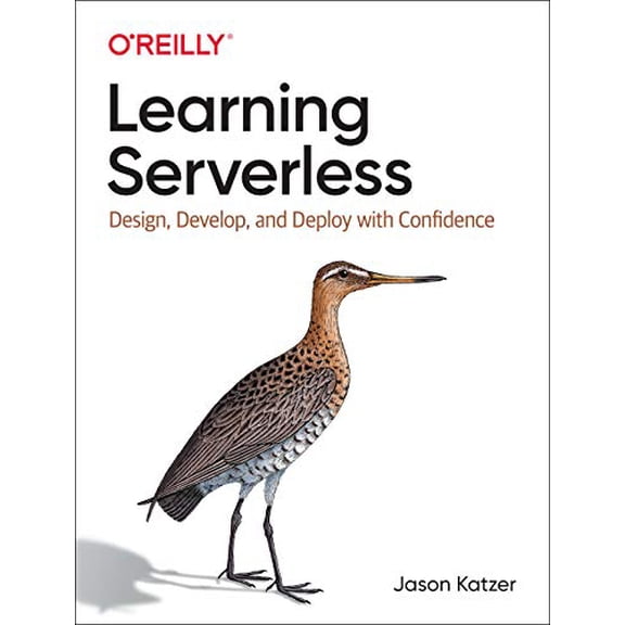 Pre-Owned Pre-Owned Learning Serverless: Design, Develop, and Deploy with Confidence Paperback