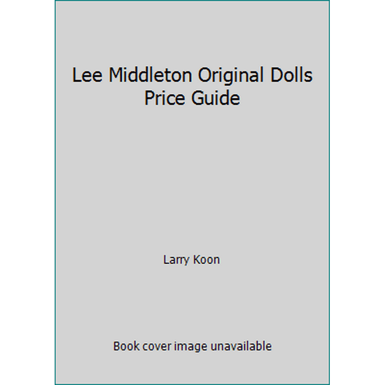 Lee middleton original dolls price guide hotsell