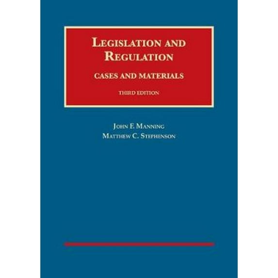 Pre-Owned Legislation and Regulation, Cases and Materials (University Casebook Series) (Hardcover) 1634606477 9781634606479