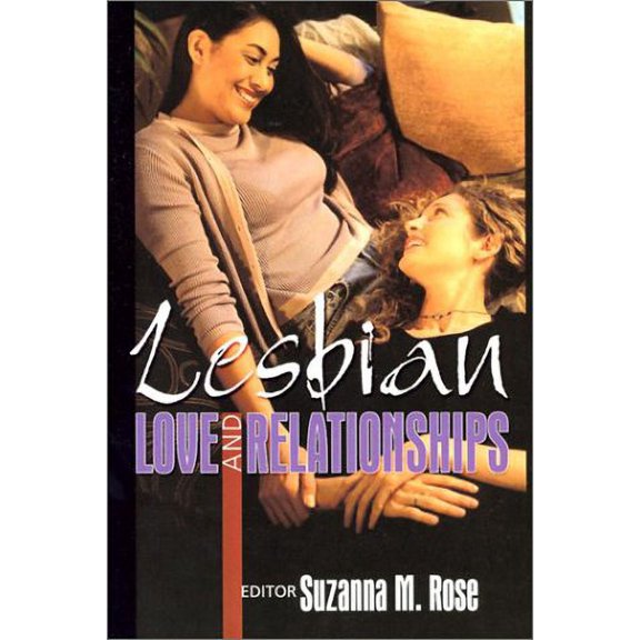 Pre-Owned Lesbian Love and Relationships (Paperback) 156023265X 9781560232650