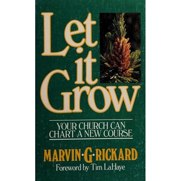 Pre-Owned Let It Grow! Your Church Can Chart a New Course (Paperback) 0880700742 9780880700740