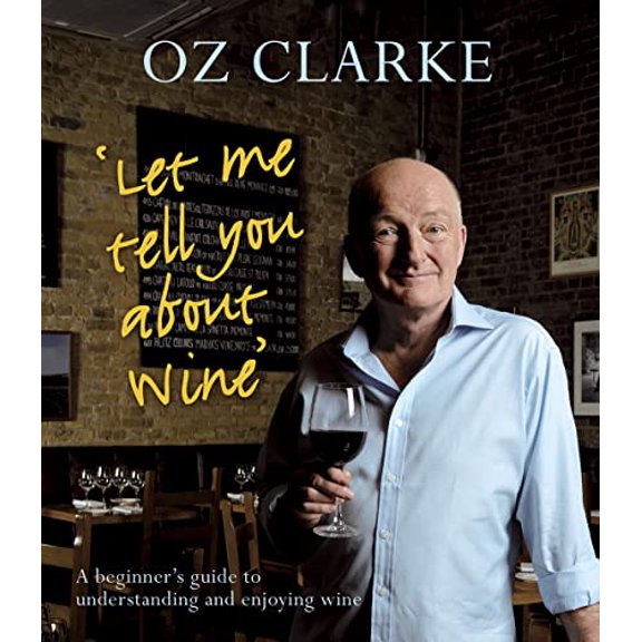 Pre-Owned Let Me Tell You About Wine: A beginner's guide to understanding and enjoying wine Paperback