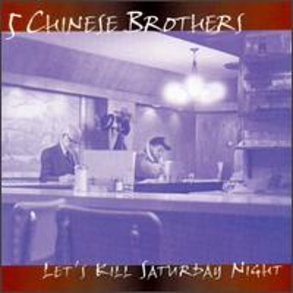 Pre-Owned Let's Kill Saturday Night (CD 0782073003422) by 5 Chinese Brothers