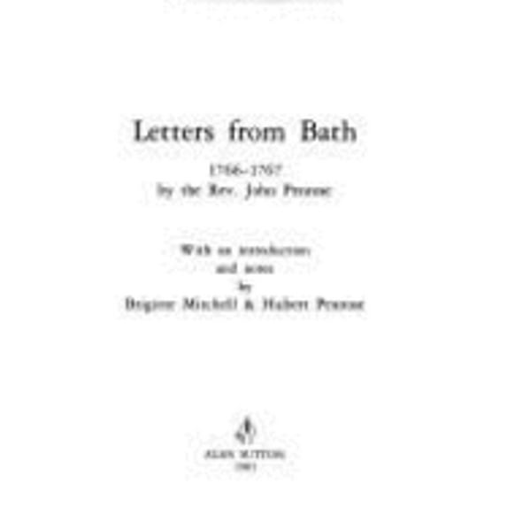 Pre-Owned Letters from Bath: Letters of John Penrose to His Family, 1766-67 (Paperback) by John Penrose, J.Hubert Penrose, Dr. Brigitte Mitchell