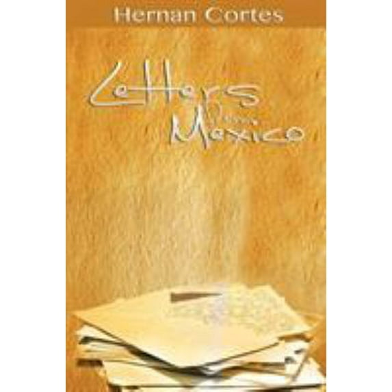 Pre-Owned Letters from Mexico (Paperback) 1607964910 9781607964919