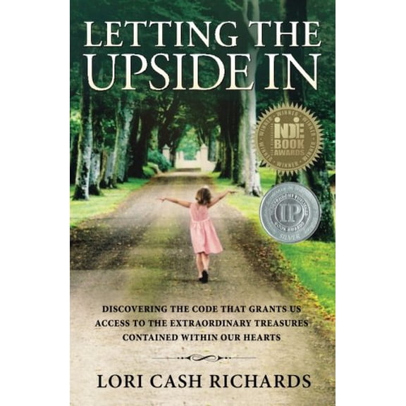 Pre-Owned Letting the Upside In: Discovering the code that grants us access to the extraordinary treasures contained within our hearts Paperback