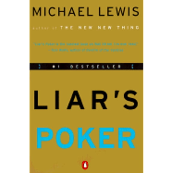Liar's Poker: Rising Through the Wreckage on Wall Street by Michael Lewis (Paperback), BUSINESS & ECONOMICS / Investments & Securities / General, English