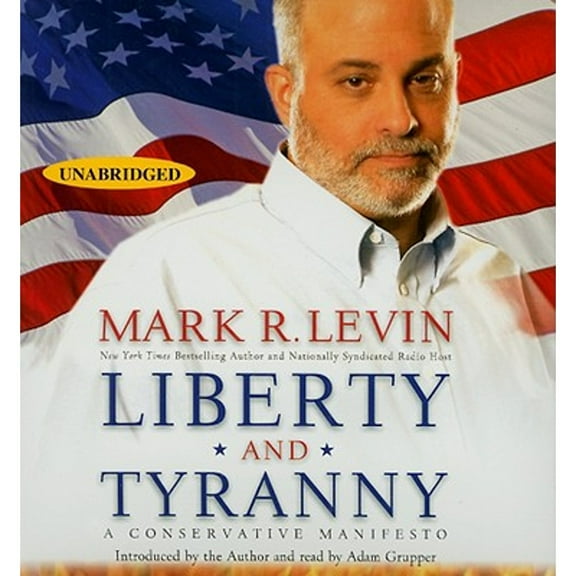 Pre-Owned Liberty and Tyranny: A Conservative Manifesto (Audiobook 9780743572200) by Mark R Levin, Adam Grupper